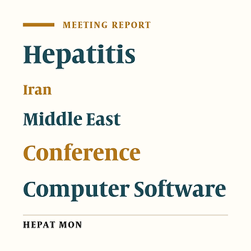 Tehran Hepatitis Conference: An International Meeting with the Goal of Middle East without Viral Hepatitis