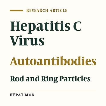 The Presence of Autoantibodies to Cytoplasmic Rod and Ring Particles in the Serum of Patients with Chronic Hepatitis C Virus Infection