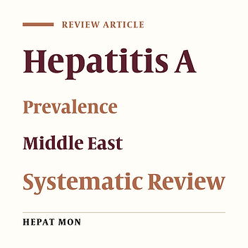 Estimation of Hepatitis A Virus Infection Prevalence Among Eastern Mediterranean and Middle Eastern Countries: A Systematic Review and Pooled Analysis
