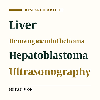 Infantile Hepatic Hemangioendothelioma in Comparison with Hepatoblastoma in Children: Clinical and Ultrasound Features