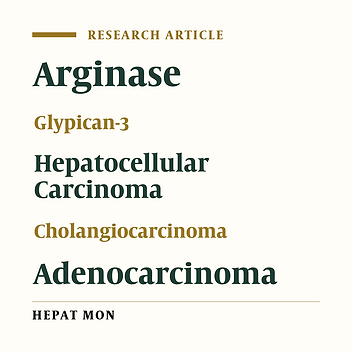 Diagnostic Value of Arginase-1 and Glypican-3 in Differential Diagnosis of Hepatocellular Carcinoma, Cholangiocarcinoma and Metastatic Carcinoma of Liver