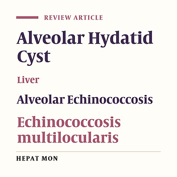 Hepatic Alveolar Hydatid Cyst: A Brief Review of Published Cases from Iran in the Last 20 Years