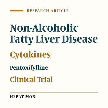 Effects of Pentoxifylline on Non-Alcoholic Steatohepatitis: A Randomized, Double-Blind, Placebo-Controlled Trial in Iran