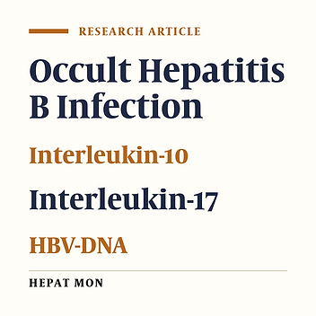 Cover image of the article: Serum Levels of IL-10 and IL-17A in Occult HBV-Infected South-East Iranian Patients