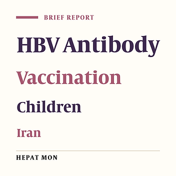 Evaluation of the Level of HBV Antibody Titer after HBV Vaccination among Children in Tehran, Iran