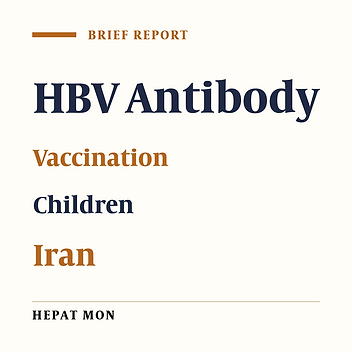 Evaluation of the Level of HBV Antibody Titer after HBV Vaccination among Children in Tehran, Iran