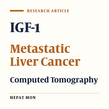 Serum Insulin-Like Growth Factor-I and Tumor Size in Patients with Metastatic Liver Cancer