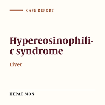Idiopathic hypereosinophilic syndrome presenting with liver mass: Report of two cases