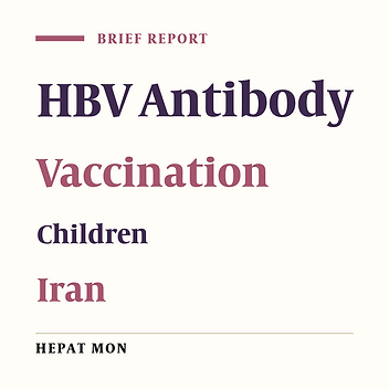 Evaluation of the Level of HBV Antibody Titer after HBV Vaccination among Children in Tehran, Iran