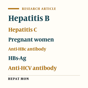 Hepatitis C and Hepatitis B Virus Infection: Epidemiology and Risk Factors in a Large Cohort of Pregnant Women in Lorestan, West of Iran