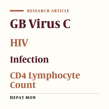 The Effect of GBV-C Infection on CD4 Count and Viral Loads in Patients Infected With HIV