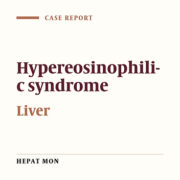 Idiopathic hypereosinophilic syndrome presenting with liver mass: Report of two cases