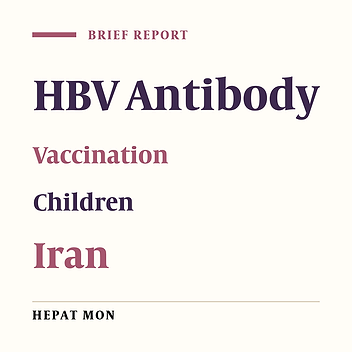 Evaluation of the Level of HBV Antibody Titer after HBV Vaccination among Children in Tehran, Iran