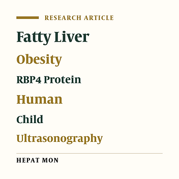 Association of Plasma Retinol Binding Protein-4 (RBP4) and Sonographic Grading of Fatty Liver in Obese Iranian Children
