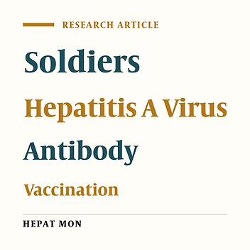 Seroepidemiology of Hepatitis A Virus in Iranian Soldiers in 2006: Do They Need Vaccination?