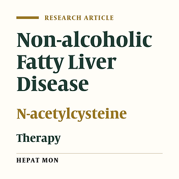 N-Acetylcysteine Improves Liver Function in Patients with Non-Alcoholic Fatty Liver Disease