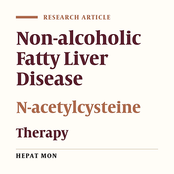 N-Acetylcysteine Improves Liver Function in Patients with Non-Alcoholic Fatty Liver Disease