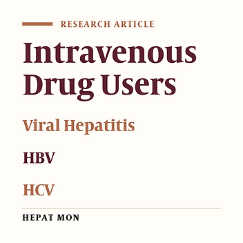 Seroprevalence Study of Hepatitis C and Hepatitis B Virus among Hospitalized Intravenous Drug Users in Ahvaz, Iran (2002-2006)