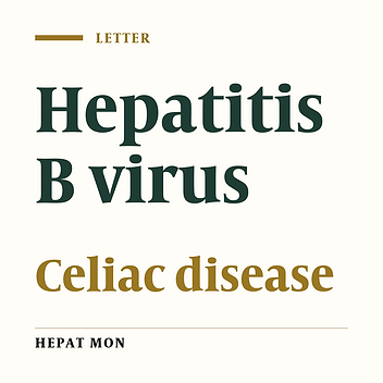 Celiac Disease and Viral B Hepatitis: Lessons for Clinical Practice