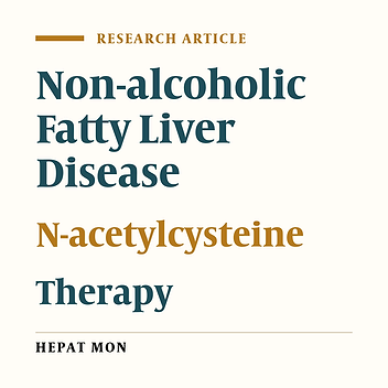 N-Acetylcysteine Improves Liver Function in Patients with Non-Alcoholic Fatty Liver Disease