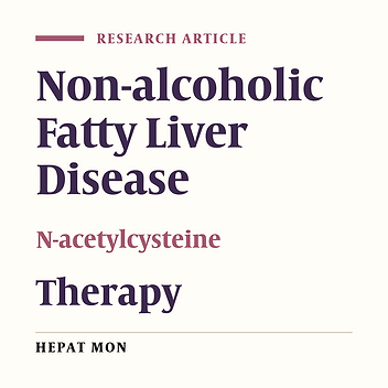 N-Acetylcysteine Improves Liver Function in Patients with Non-Alcoholic Fatty Liver Disease