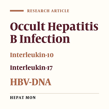 Serum Levels of IL-10 and IL-17A in Occult HBV-Infected South-East Iranian Patients