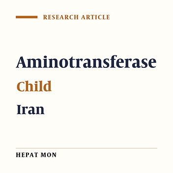 First National Report on Aminotransaminases` Percentiles in Children of the Middle East and North Africa (MENA): the CASPIAN-III Study