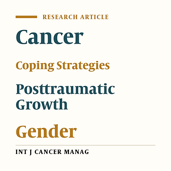Predicting Posttraumatic Growth Based on Coping Strategies in Women and Men Involving with Advanced Cancer