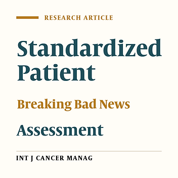 Training and Validation of Incognito Standardized Patients for Assessing Oncology Fellows’ Performance Regarding Breaking Bad News