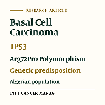 Basal Cell Carcinoma Risk and TP53 Arg72Pro Polymorphism: An Algerian Population Study