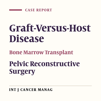 Graft-Versus-Host Disease Associated Post-operative Complications After Pelvic Reconstructive Surgery: A Case Report