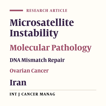 The Prevalence and Associated Factors of Microsatellite Instability in Ovarian Epithelial Cancers Detected by Molecular Genetic Studies in a Sample of Iranian Women