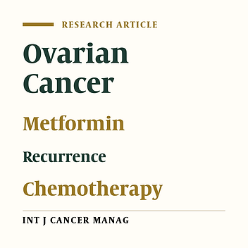 Combination of Metformin and Chemotherapy Decreases the Recurrence Rates of Epithelial Ovarian Cancers: A Randomized Clinical Trial