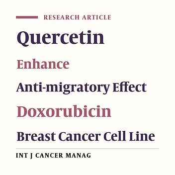 Quercetin Enhances the Suppressive Effects of Doxorubicin on the Migration of MDA-MB-231 Breast Cancer Cell Line