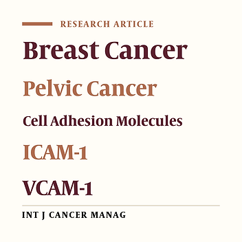 Assessment of I-CAM1, V-CAM1, and E-selectin Serum Levels in Patients with Breast and Pelvic Cancer: A Case Control Study