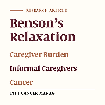 The Effect of Benson Relaxation Technique on Caregiver Burden in the Informal Caregivers of Cancer Patients: A Randomized Controlled Trial