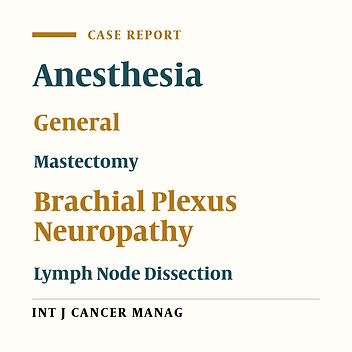 Brachial Plexopathy After Modified Radical Mastectomy: A Case Report