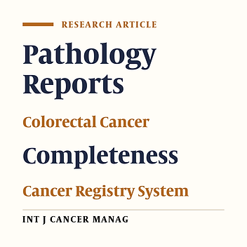 Completeness of Colorectal Cancer Pathology Reports in Iranian National Population-Based Cancer Registry System