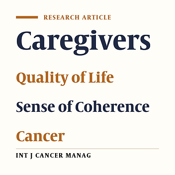 Sense of Coherence: A Predictor of Quality of Life in Caregivers of Cancer Patients