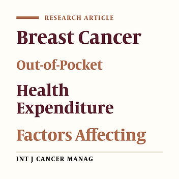 Out-of-Pocket Health Expenditure and Factors Affecting Them in Breast Cancer Patients in Iran