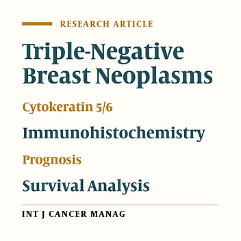 Association of CK5/6 Expression with Five-Year Mortality Rate in Triple-Negative Breast Cancer