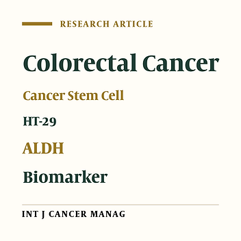 Verification of ALDH Activity as a Biomarker in Colon Cancer Stem Cells-Derived HT-29 Cell Line