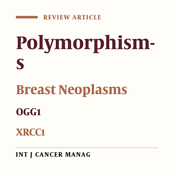 XRCC1 and OGG1 Gene Polymorphisms and Breast Cancer: A Systematic Review of Literature