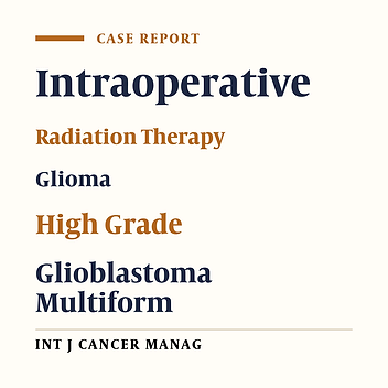 First Experience of Intraoperative Radiation Therapy in Cerebral High Grade Glioma in Iran: A Report of Three Cases and Literature Review