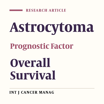 Treatment Outcomes and Prognostic Factors in Adult Astrocytoma: In North East of Iran