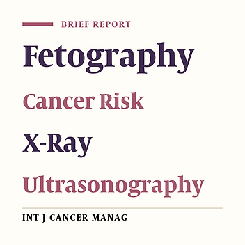 Current Status of the Fetography: Preventing of the Future Radiation Induced Cancer