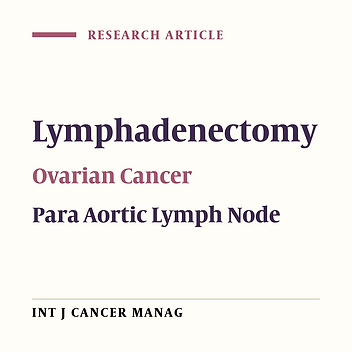 Cover image of the article: The Effect of Para Aortic Lymph Node Dissection in Staging and Complete Cytoreductive Surgery of Ovarian Cancer