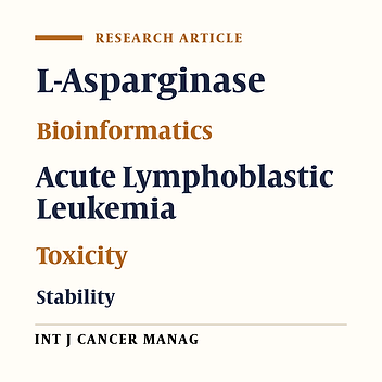 Applying Bioinformatic Tools for Modeling and Modifying Type II E. coli l-Asparginase to Present a Better Therapeutic Agent/Drug for Acute Lymphoblastic Leukemia