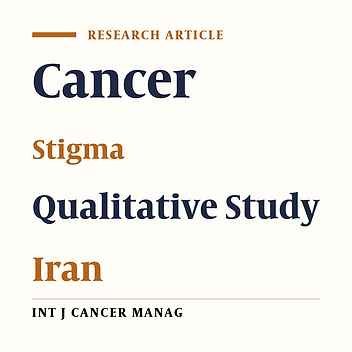 Explaining the Meaning of Cancer Stigma from the Point of View of Iranian Stakeholders: A Qualitative Study