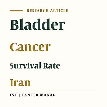 Survival Rate of Patients with Bladder Cancer in Yazd, Central Province of Iran